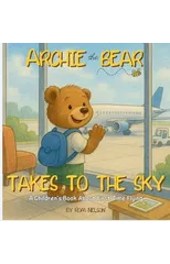 Archie the Bear Takes to the Sky