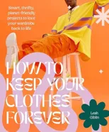 How to Keep Your Clothes Forever