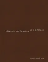 Intimate Confession Is a Project