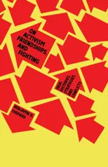 On Activism, Friendships, and Fighting