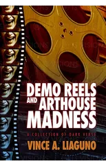 Demo Reels and Arthouse Madness