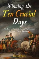Winning the Ten Crucial Days
