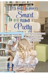 It's Not Always Smart to be Pretty