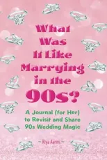 What Was It Like Marrying in the 90s?