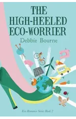 The High-Heeled Eco-Worrier