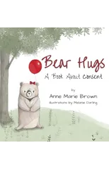 Bear Hugs A Book About Consent