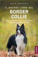 Il grande libro del Border Collie