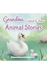 Grandma, I Want to Hear Animal Stories