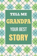 Tell Me, Grandpa, Your Best Story