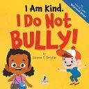 I Am Kind. I Do Not Bully!