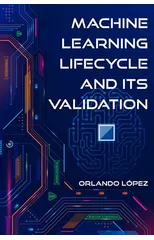 Machine Learning Lifecycle and its Validation