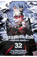 Seraph of the End, Vol. 32