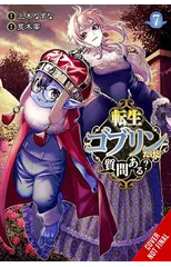 So What's Wrong with Getting Reborn as a Goblin?, Vol. 7