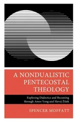 A Nondualistic Pentecostal Theology
