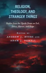 Religion, Theology, and Stranger Things