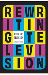 Rewriting Television