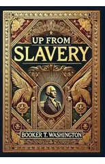 Up From Slavery (Collector's Edition) (Laminated Hardback with Jacket)