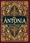 My Antonia (Collector's Edition) (Laminated Hardback with Jacket)