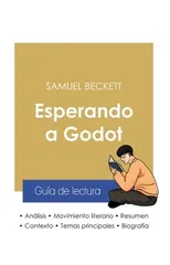 Guia de lectura Esperando a Godot de Samuel Beckett (analisis literario de referencia y resumen completo)