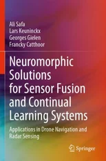 Neuromorphic Solutions for Sensor Fusion and Continual Learning Systems