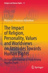 The Impact of Religion, Personality, Values and Worldviews on Attitudes Towards Human Rights
