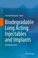 Biodegradable Long Acting Injectables and Implants