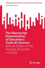 The Manuscript Dissemination of Descartes’s Traite de l’homme