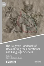 The Palgrave Handbook of Decolonising the Educational and Language Sciences