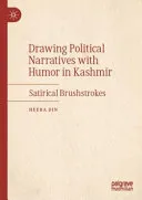 Drawing Political Narratives with Humor in Kashmir