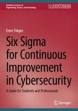 Six Sigma for Continuous Improvement in Cybersecurity
