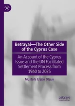 Betrayal—The Other Side of the Cyprus Case
