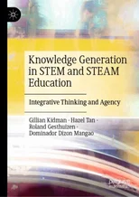 Knowledge Generation in STEM and STEAM Education