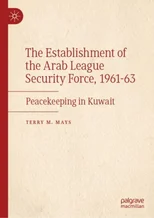 The Establishment of the Arab League Security Force, 1961–63