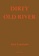 Dirty Old River