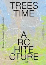 Trees, Time, Architecture