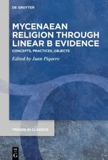 Mycenaean Religion Through Linear B Evidence