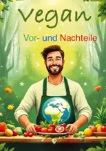 Vegan Vor- und Nachteile