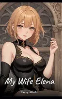 My Wife Elena