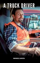 A Truck Driver