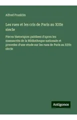 Les rues et les cris de Paris au XIIIe siecle