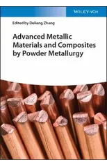 Advanced Metallic Materials and Composites by Powder Metallurgy
