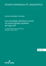 Las Novedades del Lexico Comun En La Lexicografia Espanola del Siglo XIX