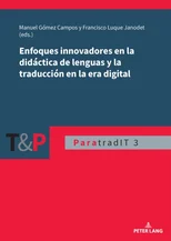 Enfoques innovadores en la didactica de lenguas y la traduccion en la era digital
