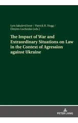 The Impact of War and Extraordinary Situations on Law in the Context of Agression against Ukraine