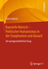 Baustelle Mensch – Politischer Humanismus in der Sowjetunion und danach