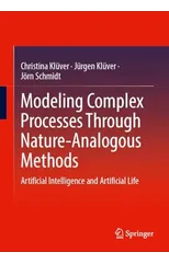 Modeling Complex Processes Through Nature-Analogous Methods