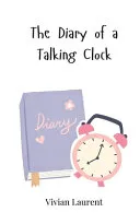 The Diary of a Talking Clock