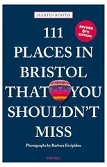 111 Places in Bristol That You Shouldn't Miss