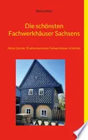 Die schonsten Fachwerkhauser Sachsens