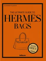 The Ultimate Guide to Hermes Bags